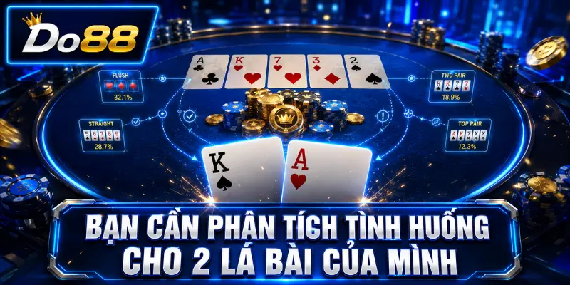 Phân tích tình huống hai lá bài Poker tại DO88 dựa trên bài chung, vị trí chơi và khả năng tạo bộ bài mạnh.
