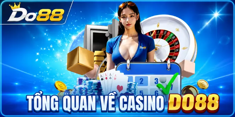 Khám phá tổng quan Casino DO88 với đa dạng trò chơi như Baccarat, Blackjack, Roulette, Dealer trực tiếp, giao diện hiện đại và trải nghiệm giải trí trực tuyến hấp dẫn.