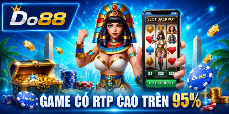 Khám phá game RTP cao trên 95% tại DO88 với nhiều slot đổi thưởng hấp dẫn, Jackpot lớn, đồ họa hiện đại, giao diện mượt mà và trải nghiệm giải trí chất lượng.