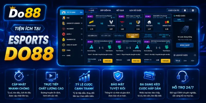 Esports DO88 cung cấp nhiều tiện ích như cập nhật kèo nhanh, phát sóng trực tiếp, tỷ lệ cược cạnh tranh, bảo mật cao và hỗ trợ khách hàng 24/7.