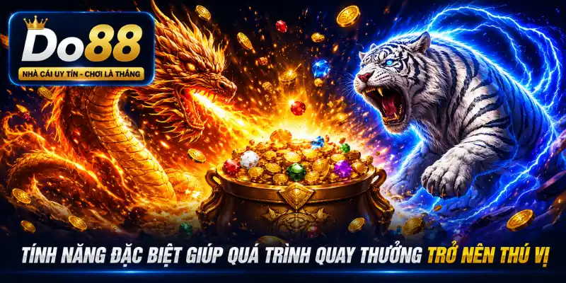 Tính năng đặc biệt của Nổ Hũ Long Hổ DO88 với nhiều cơ chế thưởng hấp dẫn và trải nghiệm quay hũ sống động Khám phá những tính năng đặc biệt của Nổ Hũ Long Hổ DO88 với vòng quay thưởng, biểu tượng Wild, Scatter, hiệu ứng sinh động và cơ hội săn Jackpot hấp dẫn.