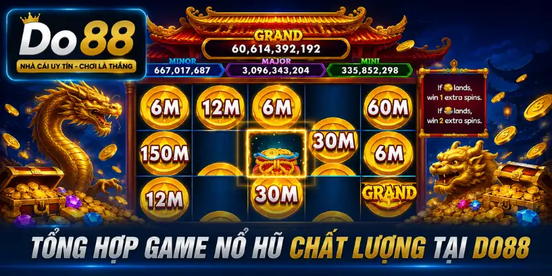 Tổng hợp game Nổ Hũ DO88 chất lượng với nhiều trò chơi slot hấp dẫn và cơ hội săn Jackpot lớn Khám phá tổng hợp game Nổ Hũ DO88 với nhiều chủ đề hấp dẫn, Jackpot giá trị, đồ họa hiện đại và trải nghiệm quay thưởng mượt mà trên mọi thiết bị.