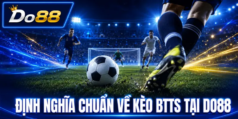 Định nghĩa chuẩn về kèo BTTS tại DO88 Định nghĩa chuẩn về kèo BTTS tại DO88 trong cá cược bóng đá, minh họa cầu thủ dứt điểm trước khung thành.