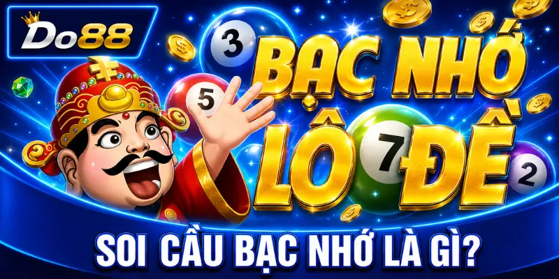 Soi cầu bạc nhớ là gì tại DO88, minh họa các quả bóng xổ số, đồng xu vàng và nhân vật Thần Tài.